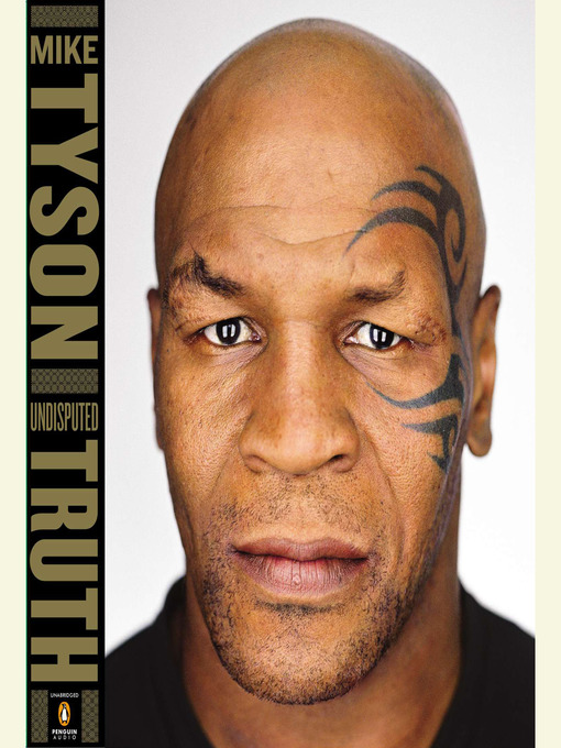 Title details for Undisputed Truth by Mike Tyson - Wait list